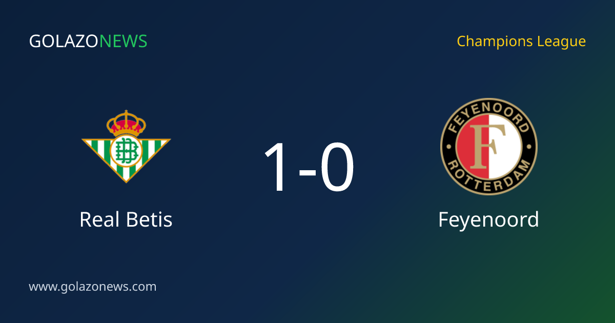 Champions League：Real BetisがFeyenoordに1-0で勝利