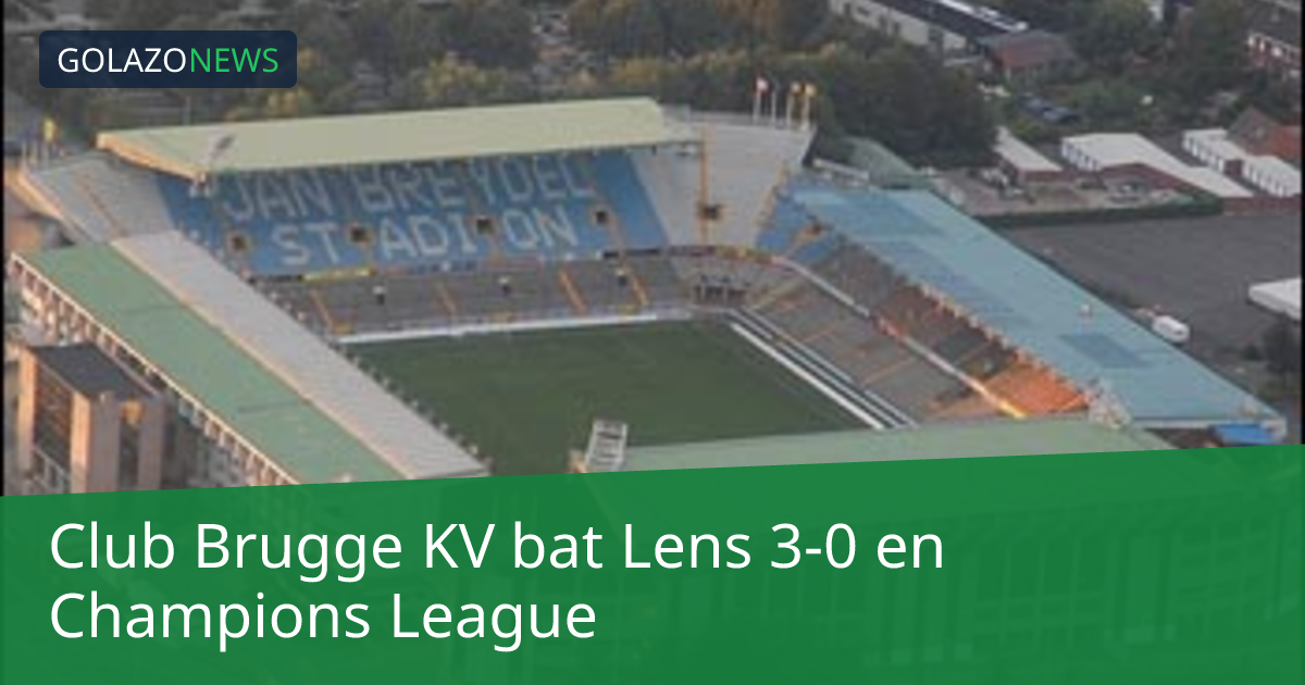 Club Brugge KV bat Lens 3-0 en Champions League