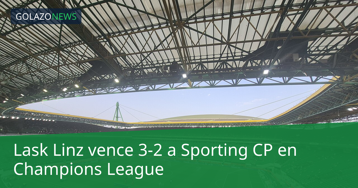 Lask Linz vence 3-2 a Sporting CP en Champions League