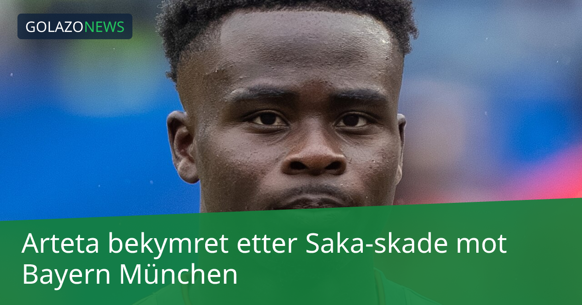 Arteta bekymret etter Saka-skade mot Bayern München