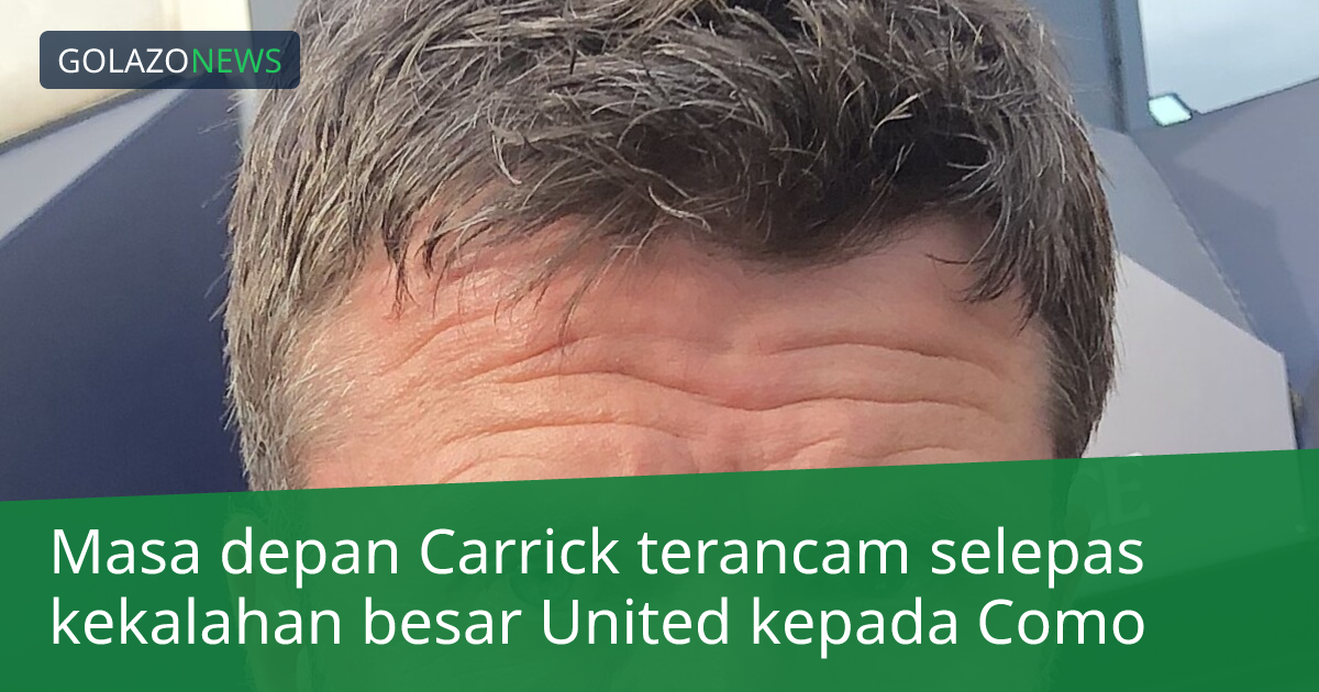 Masa depan Carrick terancam selepas kekalahan besar United kepada Como