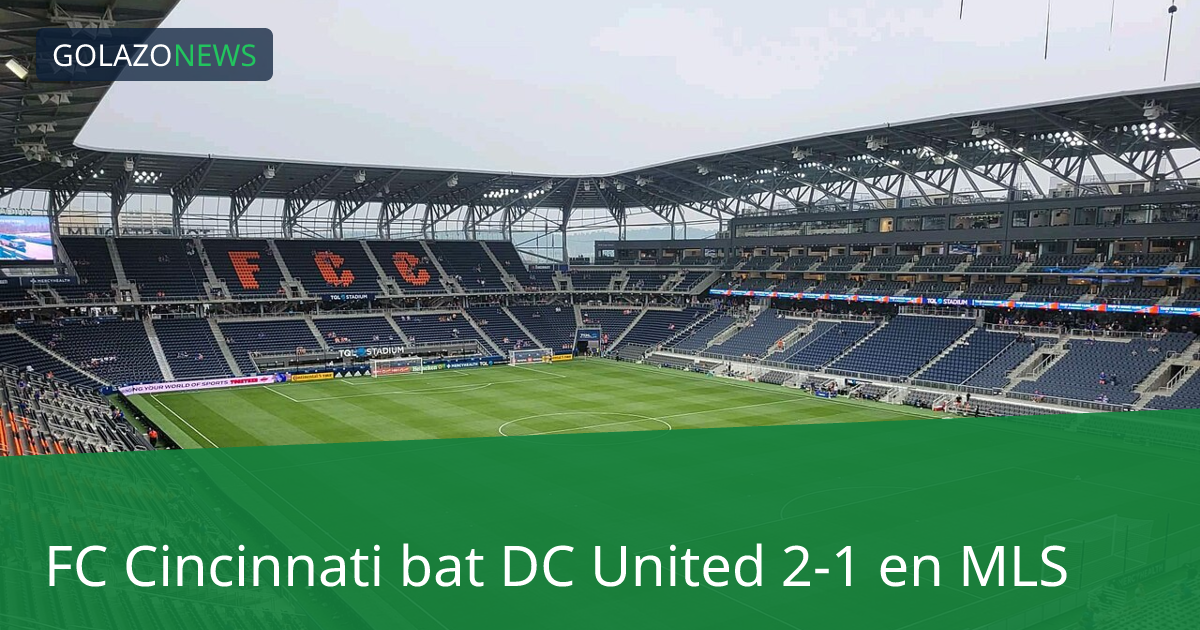 FC Cincinnati bat DC United 2-1 en MLS