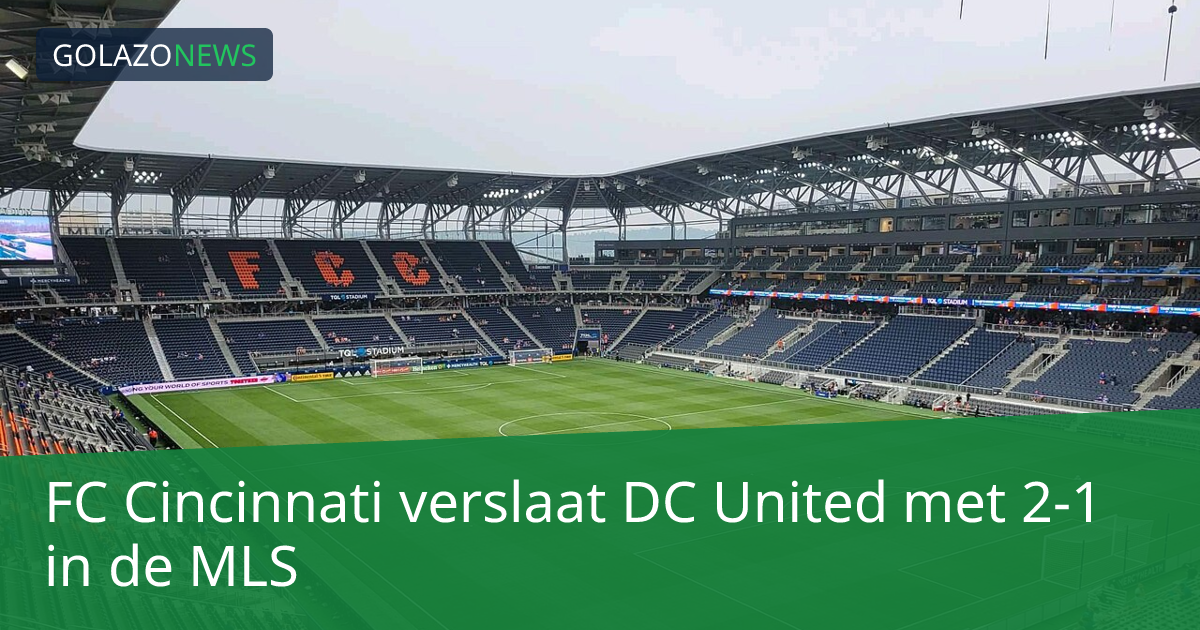 FC Cincinnati verslaat DC United met 2-1 in de MLS