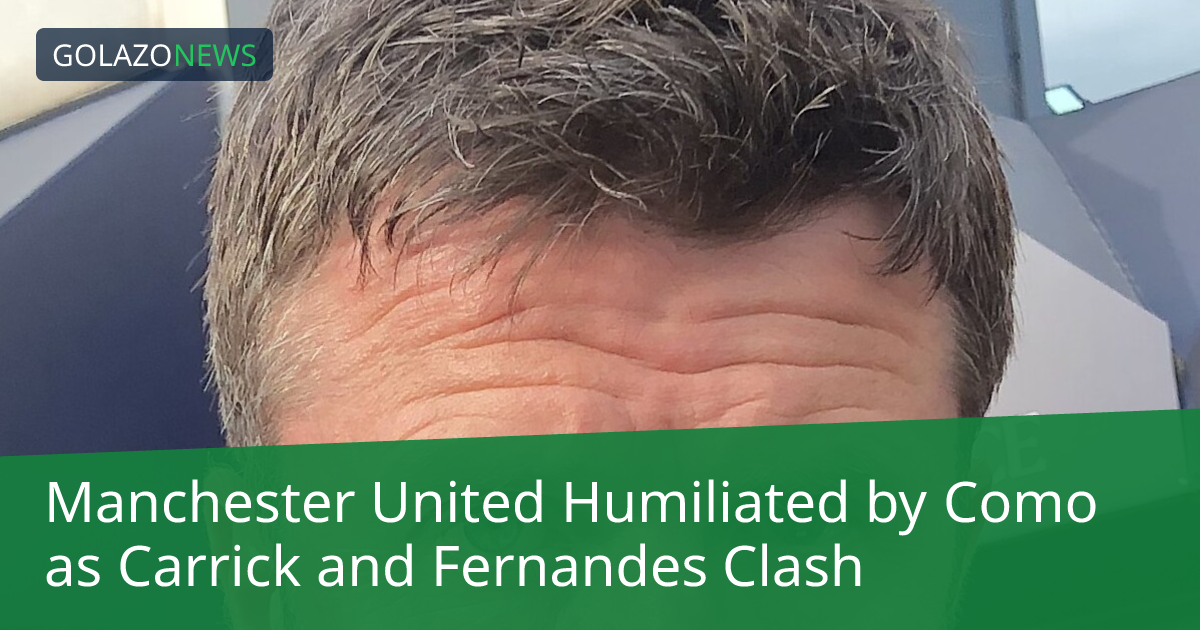 Manchester United Humiliated by Como as Carrick and Fernandes Clash