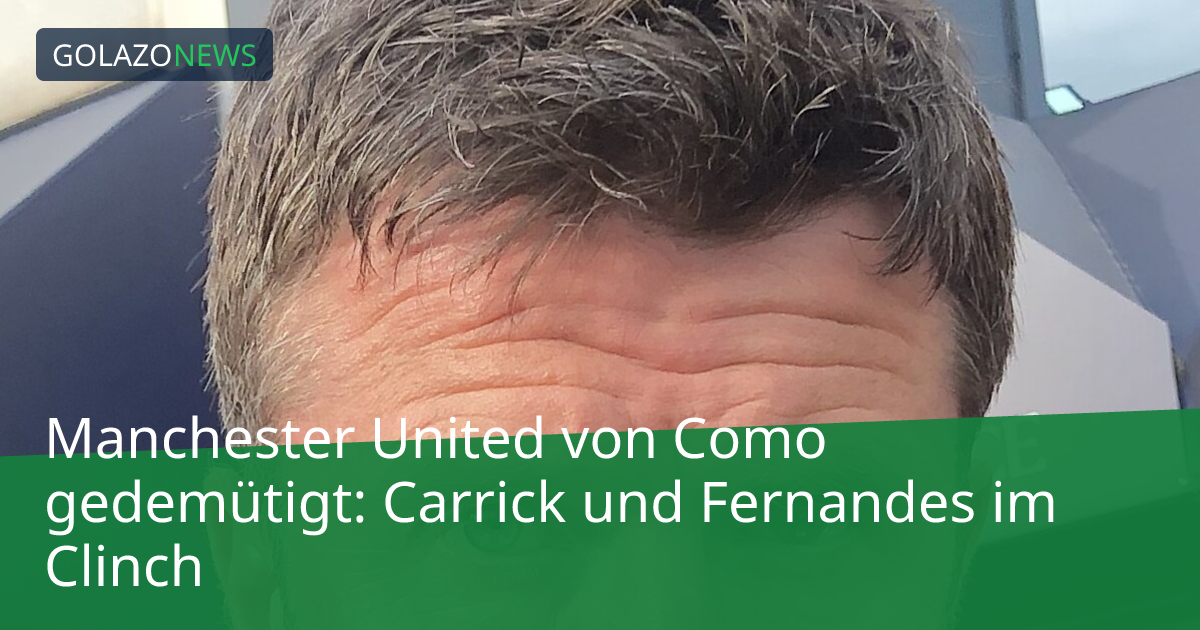 Manchester United von Como gedemütigt: Carrick und Fernandes im Clinch