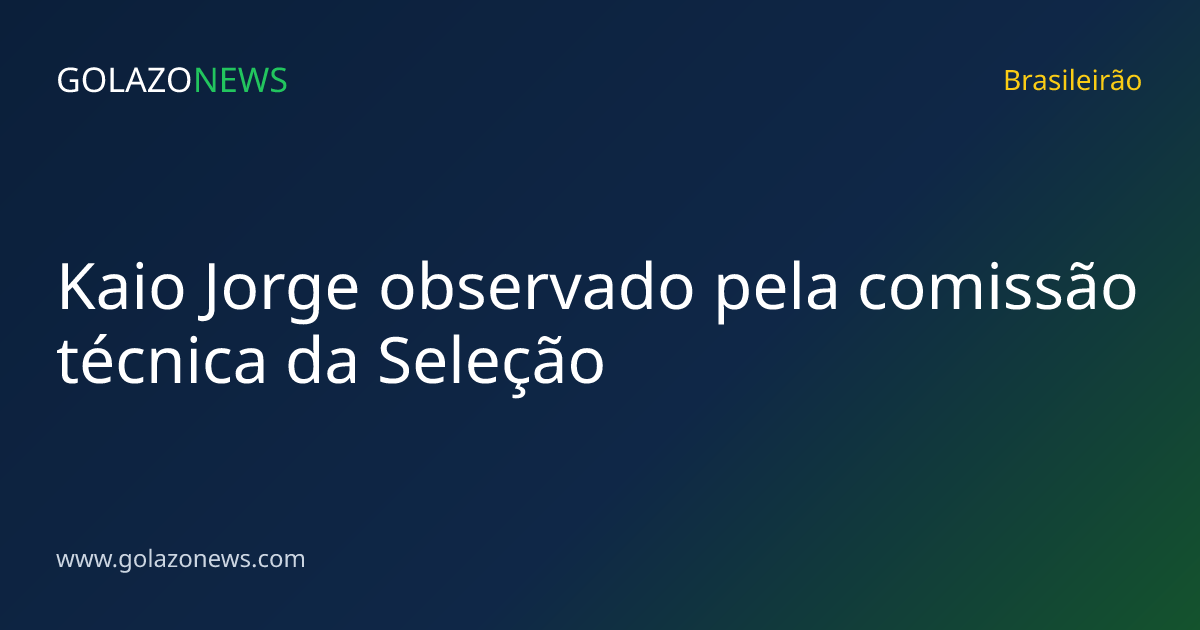 Kaio Jorge observado pela comissão técnica da Seleção