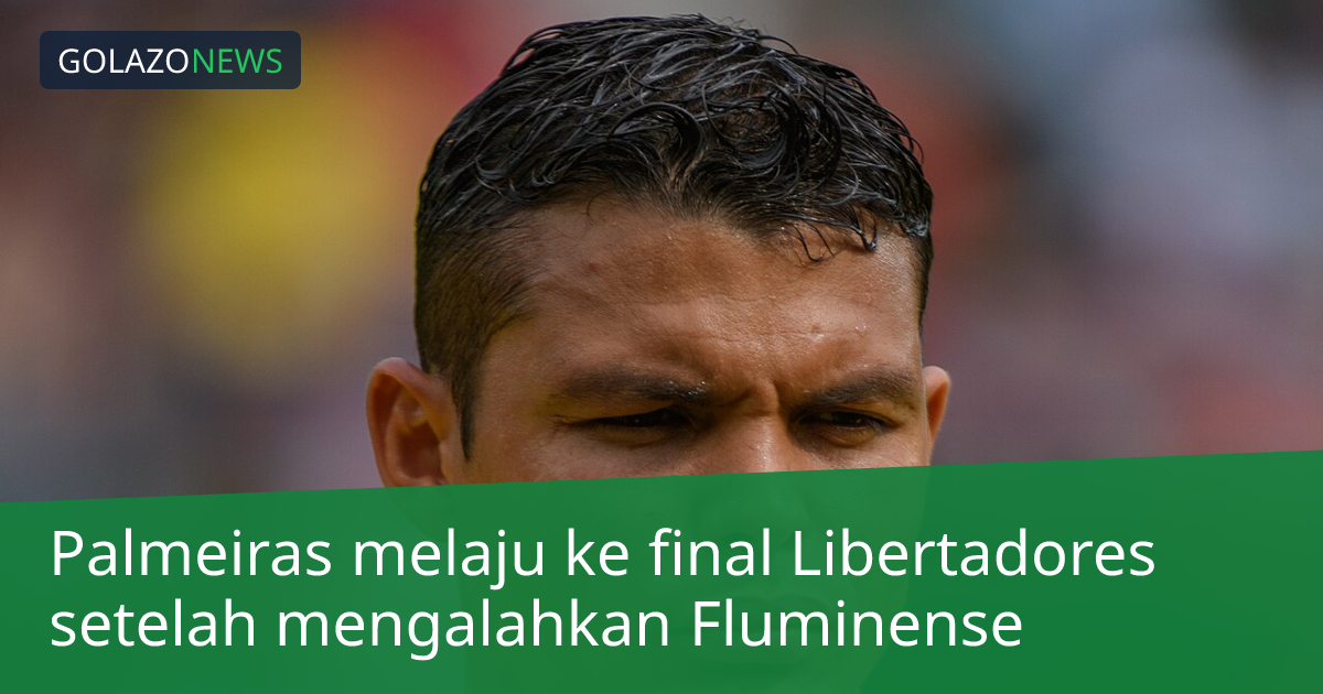 Palmeiras melaju ke final Libertadores setelah mengalahkan Fluminense