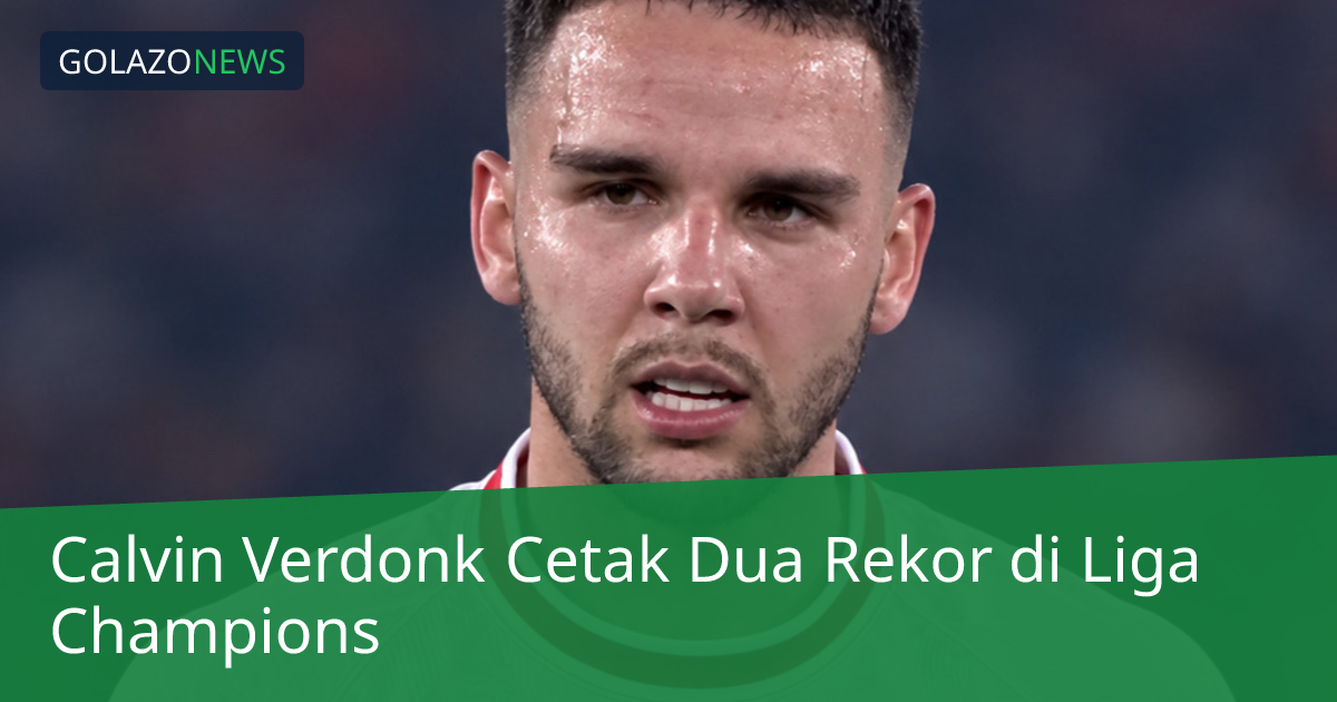 Calvin Verdonk Cetak Dua Rekor di Liga Champions