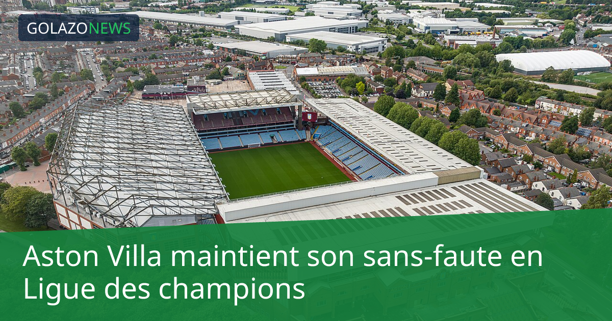 Aston Villa maintient son sans-faute en Ligue des champions