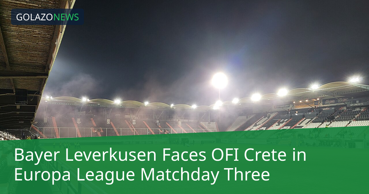 Bayer Leverkusen เตรียมพบกับ OFI Crete ในศึกยูโรปาลีก