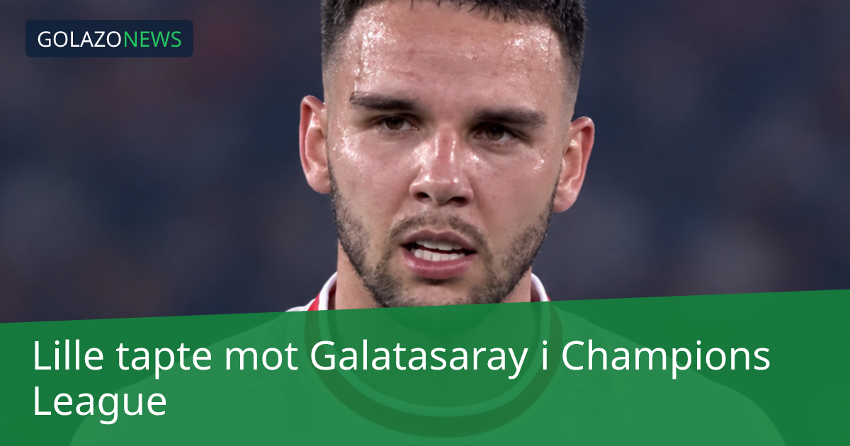 Lille tapte mot Galatasaray i Champions League
