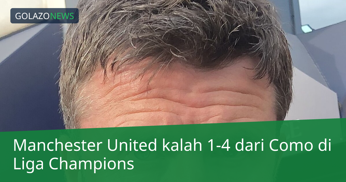 Manchester United kalah 1-4 dari Como di Liga Champions