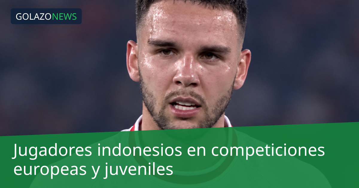 Jugadores indonesios en competiciones europeas y juveniles