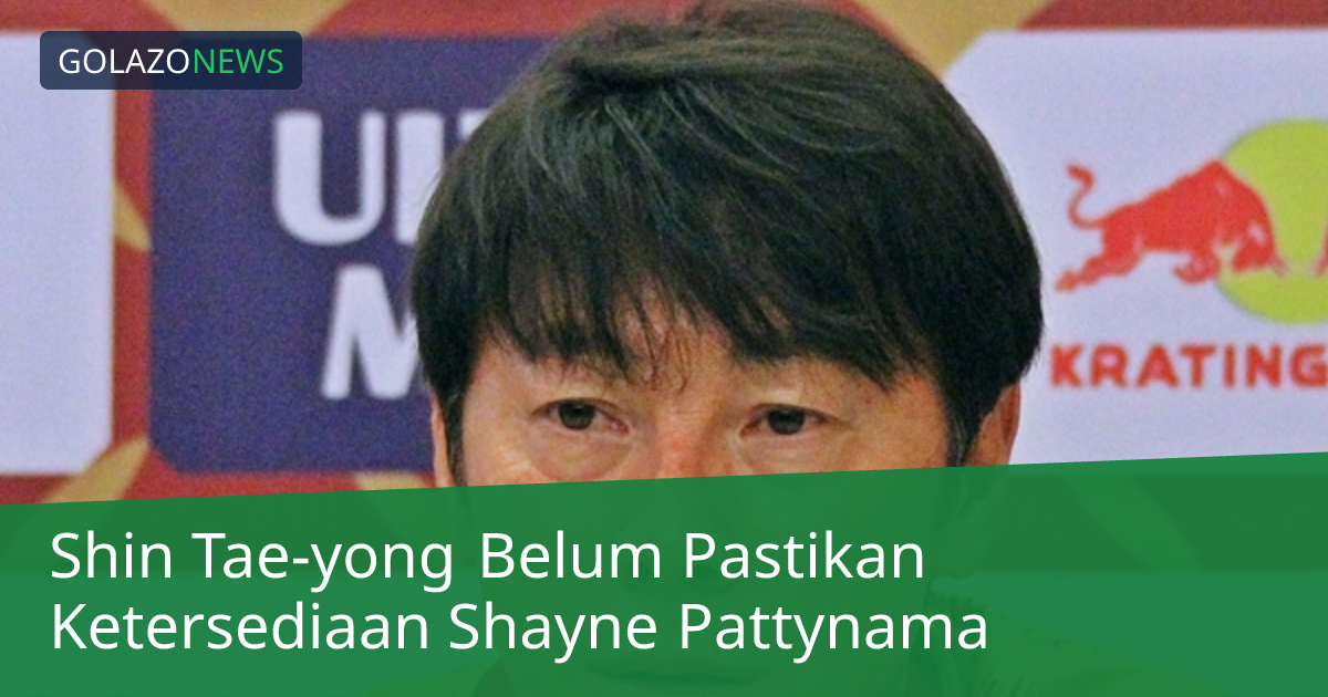 Shin Tae-yong Belum Pastikan Ketersediaan Shayne Pattynama