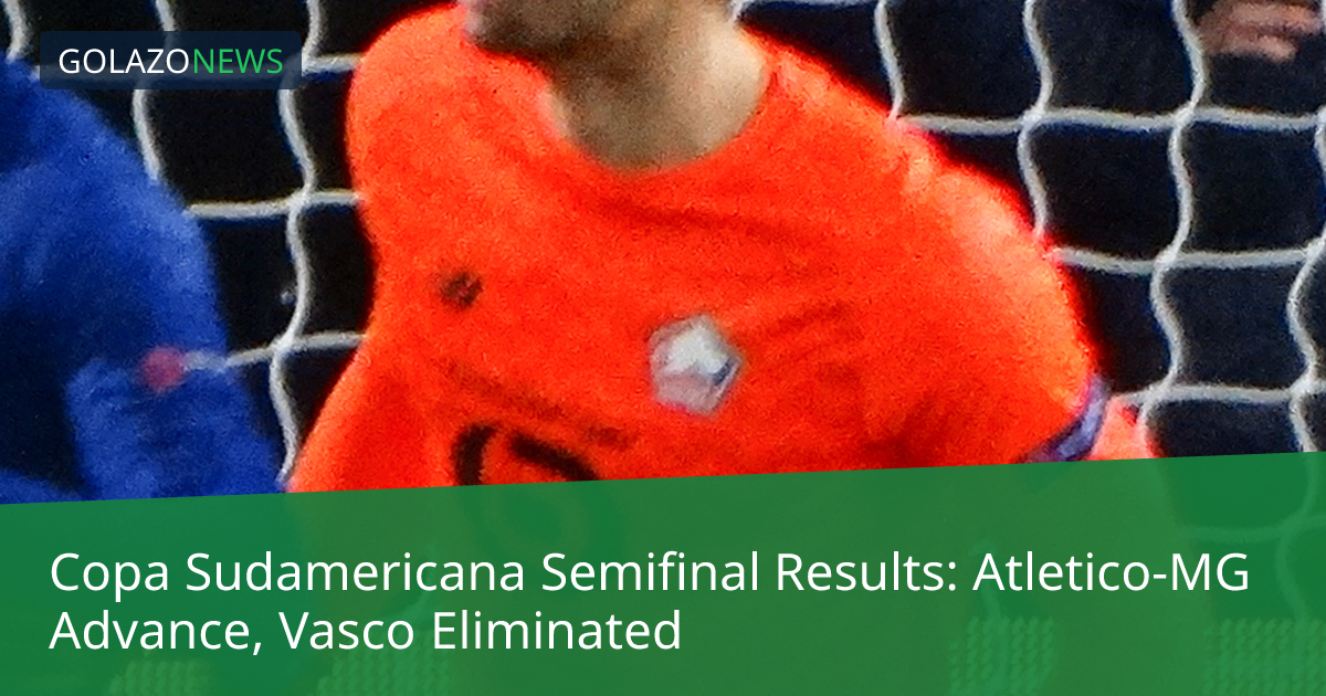 Atlético-MG เข้าชิงชนะเลิศ ขณะที่ Léo Jardim ถูกวิจารณ์หลัง Vasco ตกรอบ