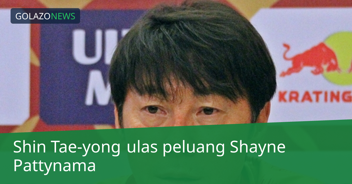 Shin Tae-yong ulas peluang Shayne Pattynama