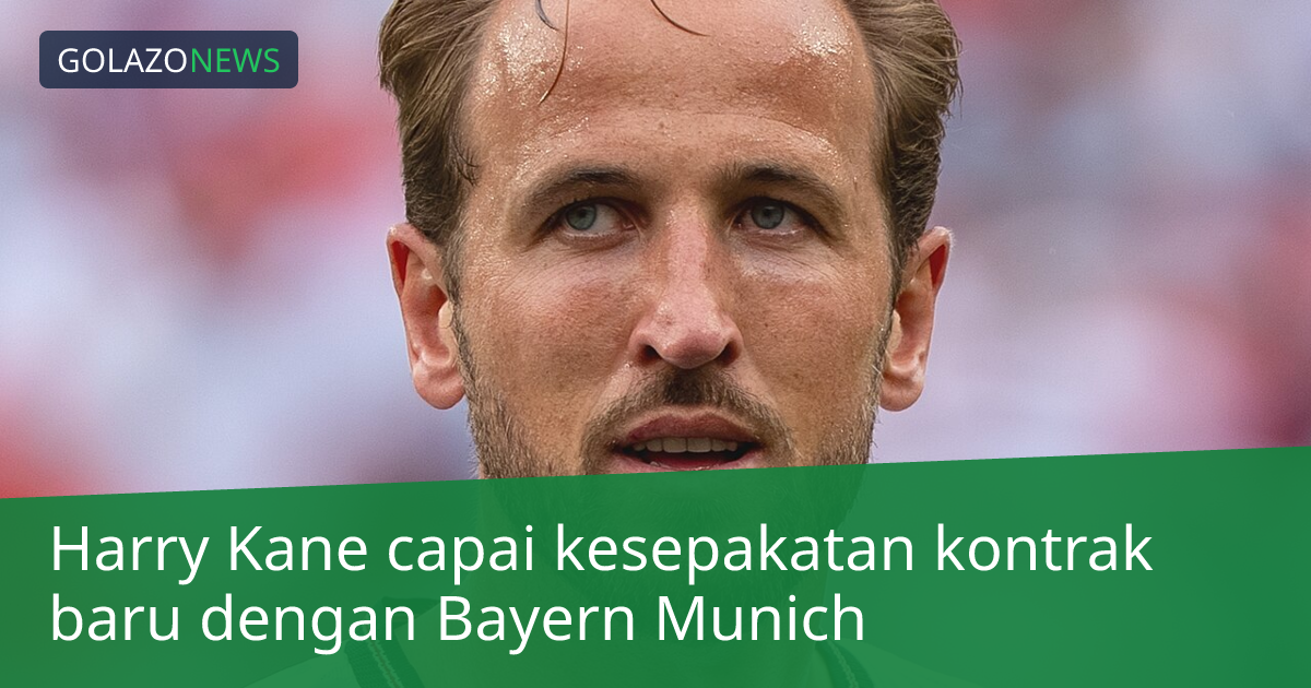 Harry Kane capai kesepakatan kontrak baru dengan Bayern Munich