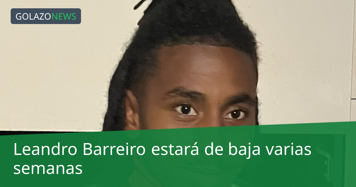 Leandro Barreiro estará de baja varias semanas