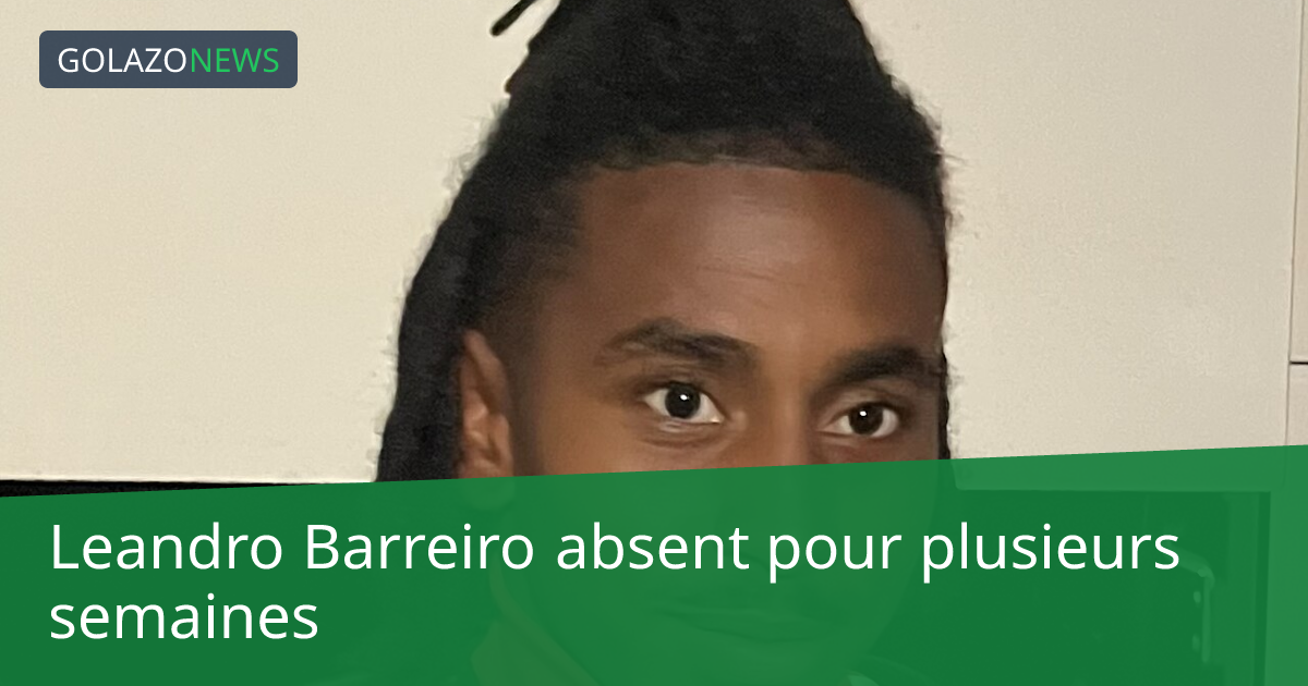 Leandro Barreiro absent pour plusieurs semaines