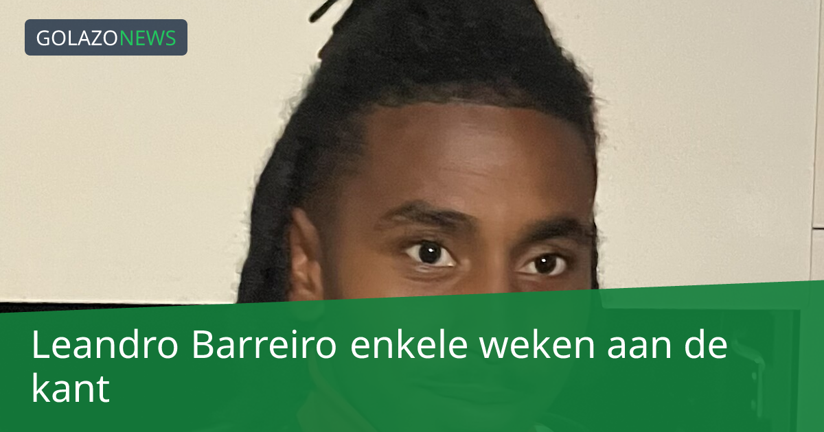 Leandro Barreiro enkele weken aan de kant