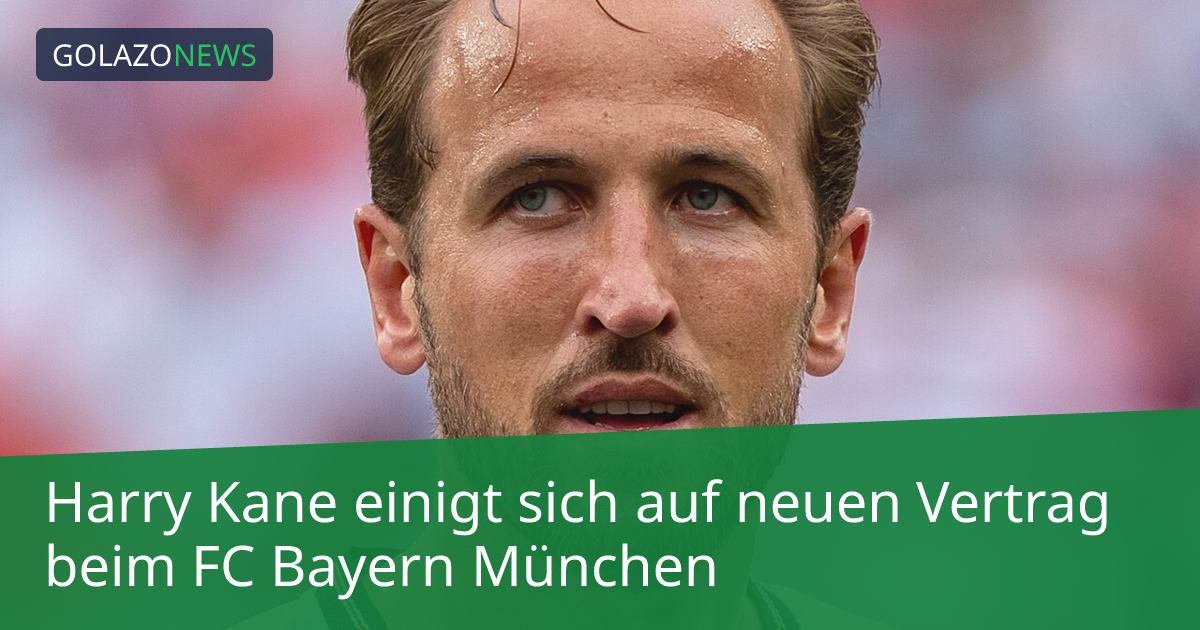 Harry Kane einigt sich auf neuen Vertrag beim FC Bayern München