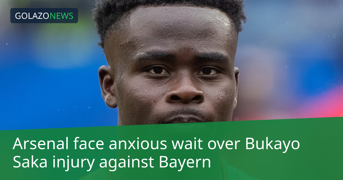 Arsenal face anxious wait over Bukayo Saka injury against Bayern