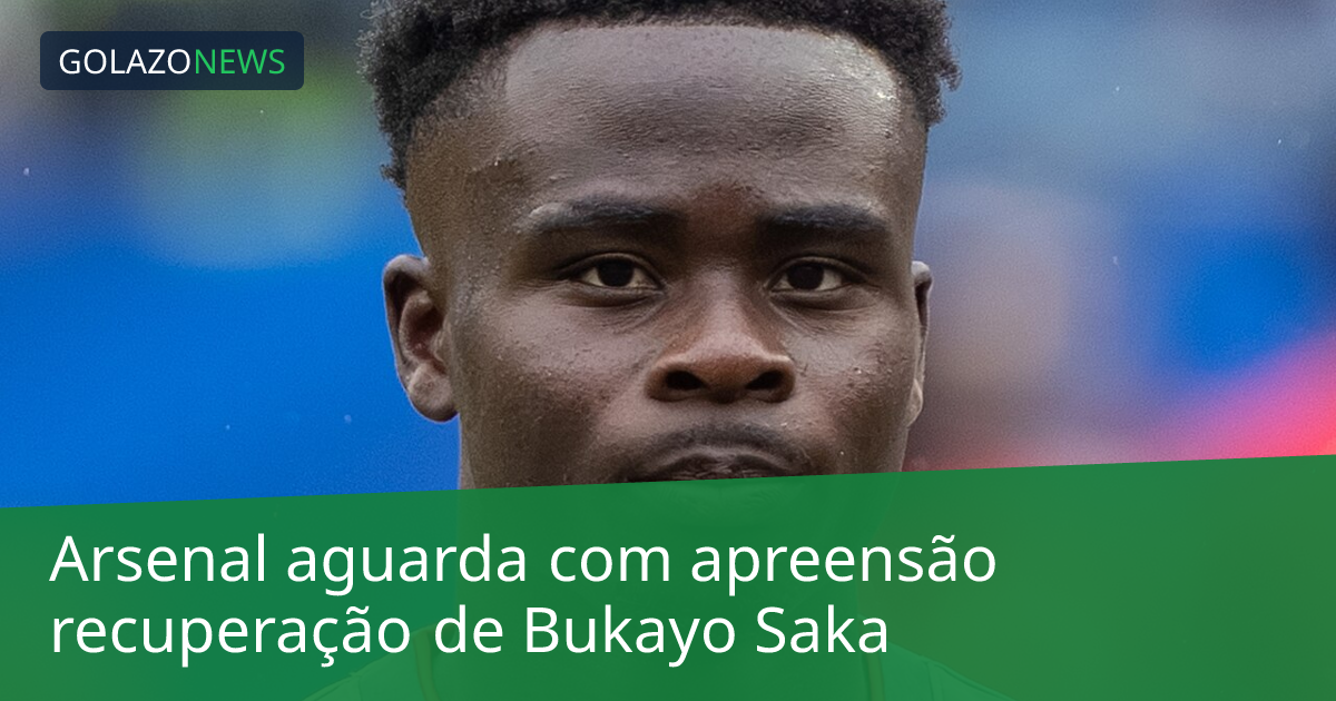 Arsenal aguarda com apreensão recuperação de Bukayo Saka