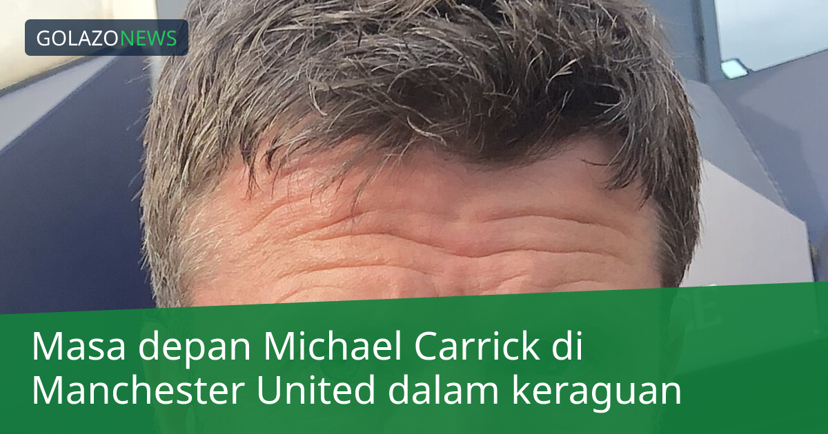 Masa depan Michael Carrick di Manchester United dalam keraguan