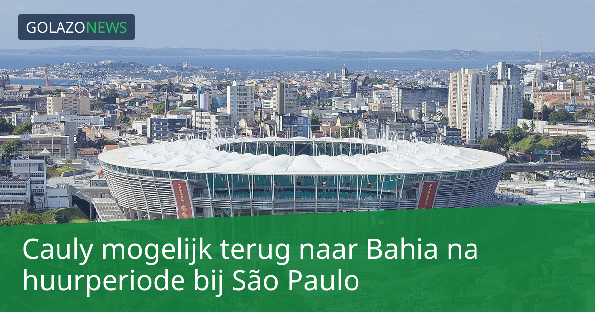 Cauly mogelijk terug naar Bahia na huurperiode bij São Paulo
