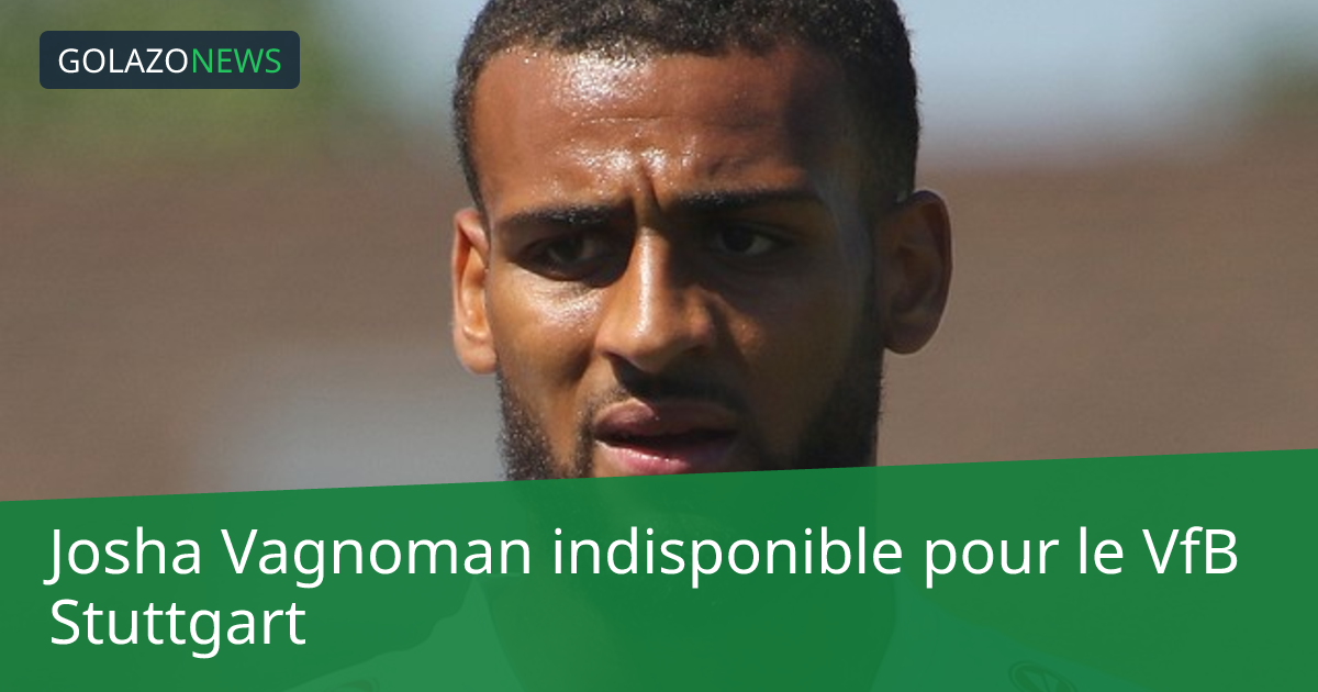 Josha Vagnoman indisponible pour le VfB Stuttgart