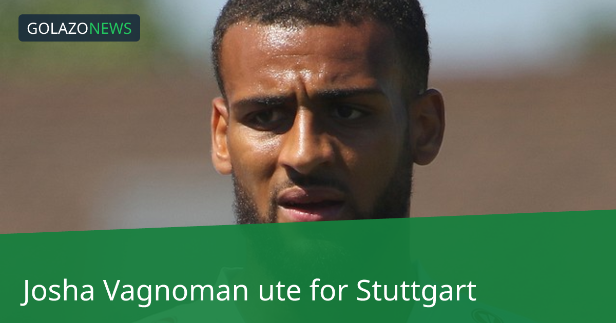 Josha Vagnoman ute for Stuttgart