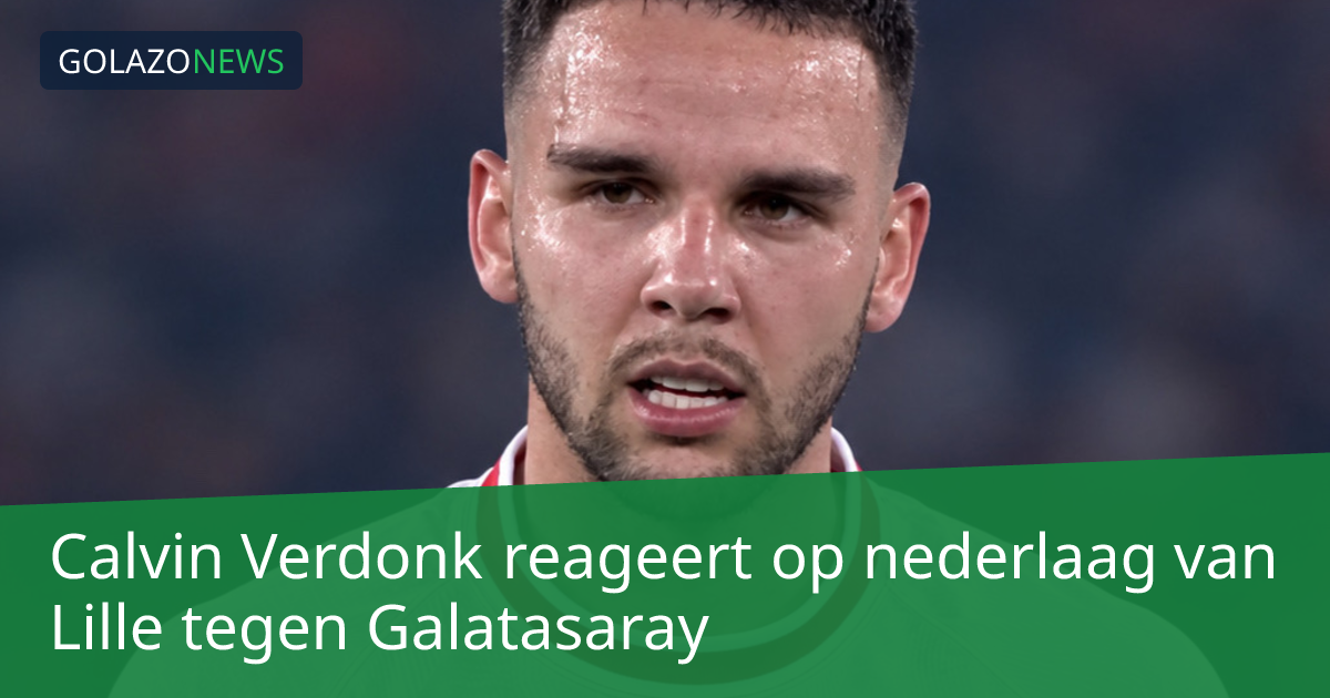 Calvin Verdonk reageert op nederlaag van Lille tegen Galatasaray