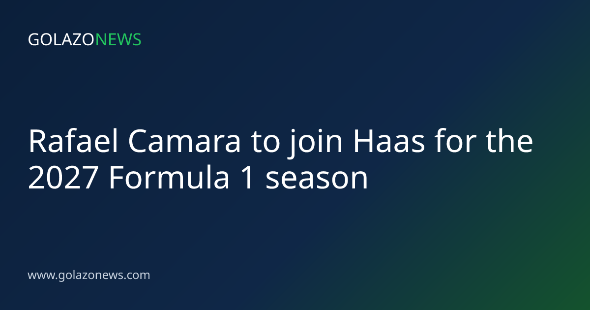 Rafael Camara to join Haas for the 2027 Formula 1 season