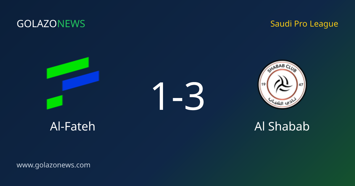 Saudi Pro League: Al Shabab, Al-Fateh에 3-1 승리