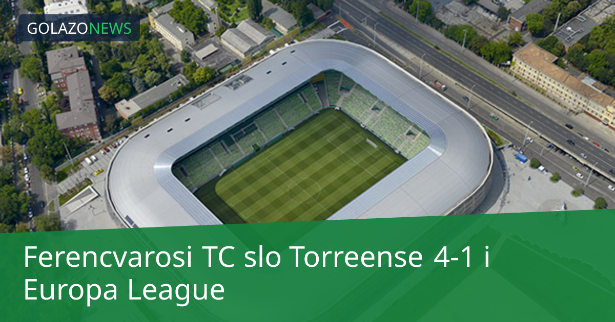 Ferencvarosi TC slo Torreense 4-1 i Europa League