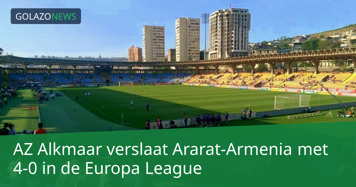 AZ Alkmaar verslaat Ararat-Armenia met 4-0 in de Europa League