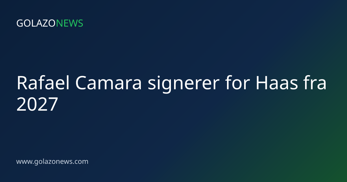 Rafael Camara signerer for Haas fra 2027