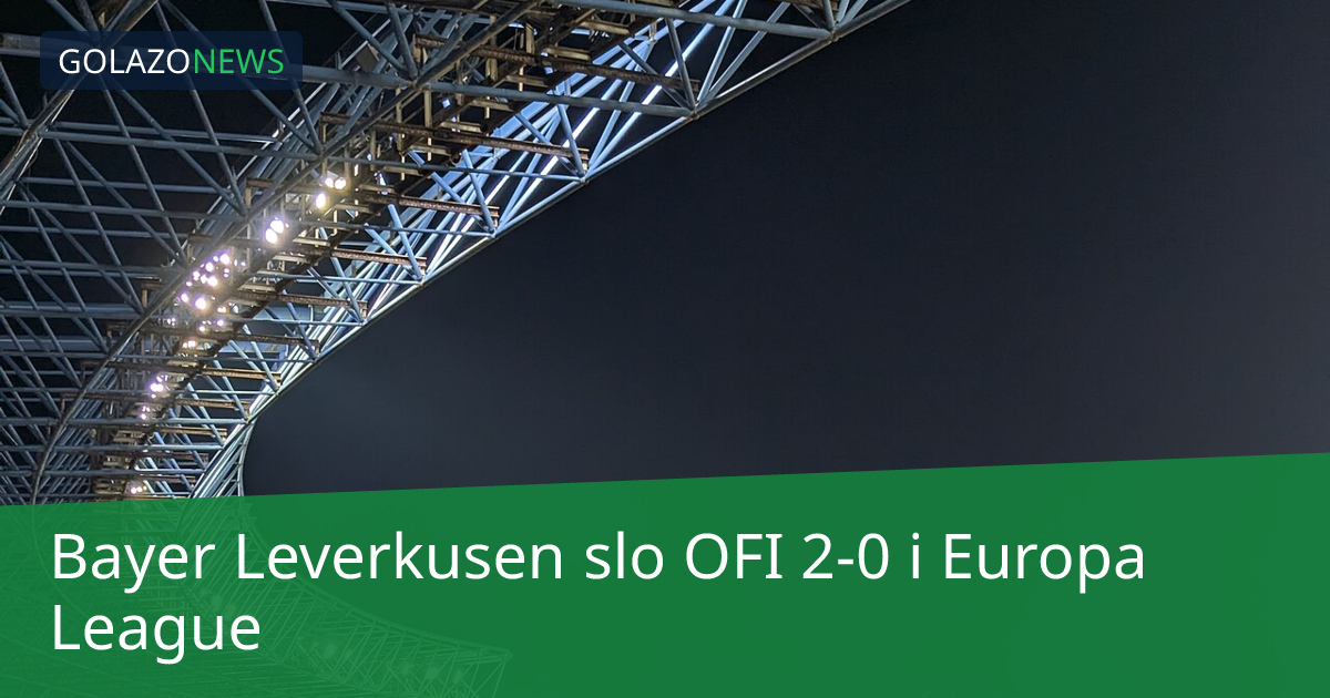 Bayer Leverkusen slo OFI 2-0 i Europa League