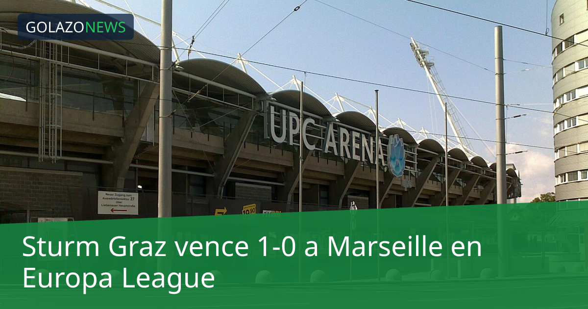Sturm Graz vence 1-0 a Marseille en Europa League
