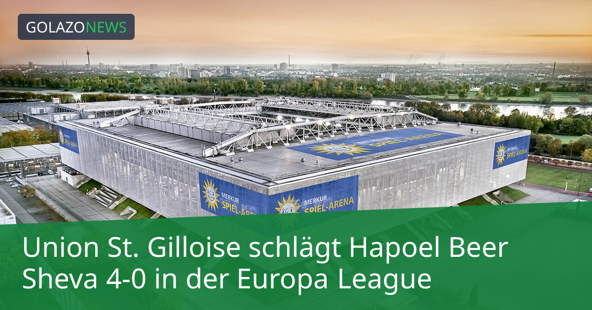 Union St. Gilloise schlägt Hapoel Beer Sheva 4-0 in der Europa League