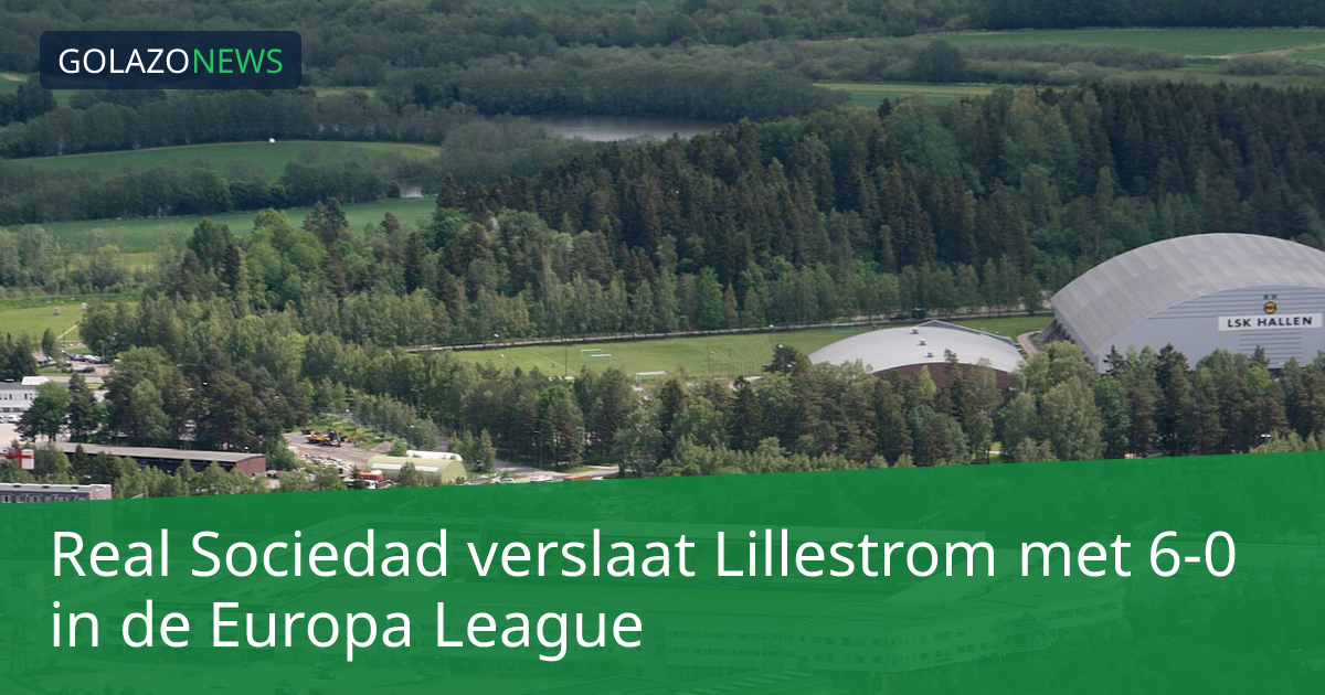 Real Sociedad verslaat Lillestrom met 6-0 in de Europa League