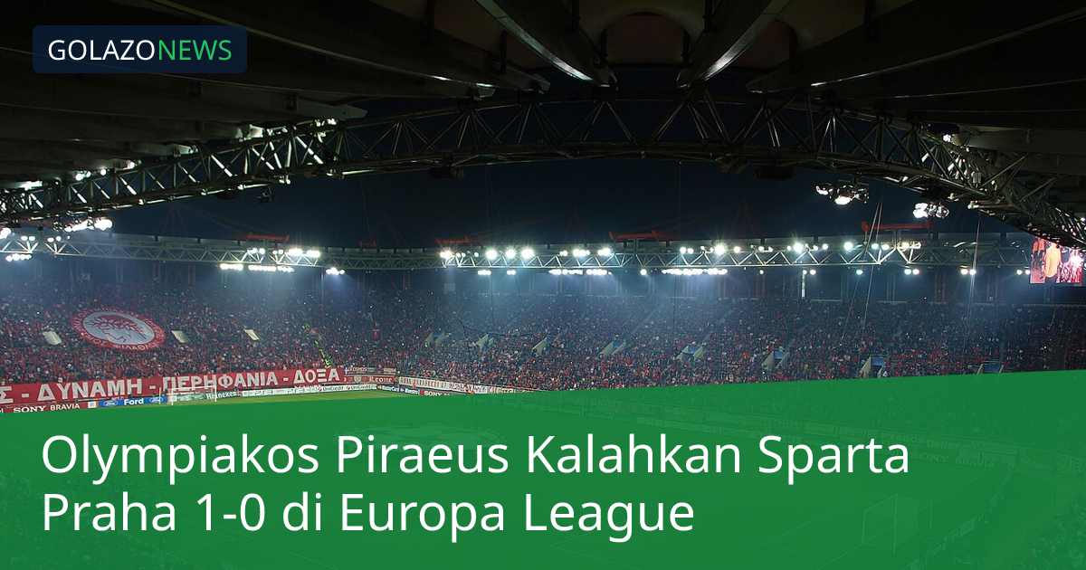 Olympiakos Piraeus Kalahkan Sparta Praha 1-0 di Europa League