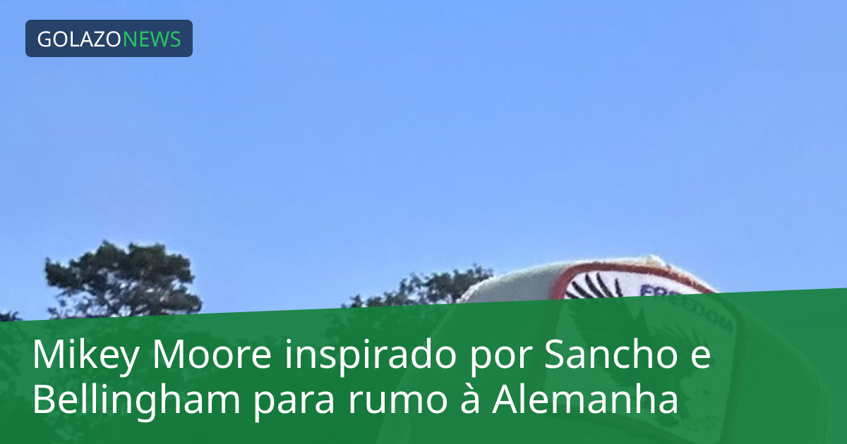 Mikey Moore inspirado por Sancho e Bellingham para rumo à Alemanha