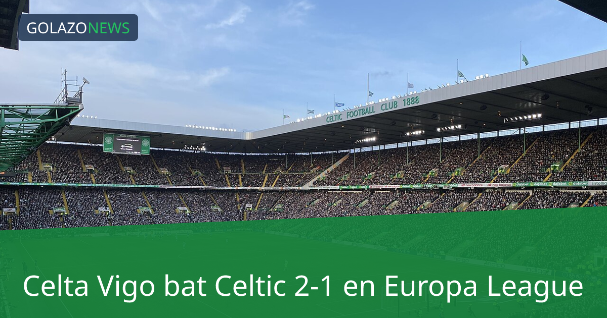 Celta Vigo bat Celtic 2-1 en Europa League