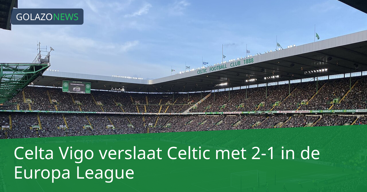 Celta Vigo verslaat Celtic met 2-1 in de Europa League