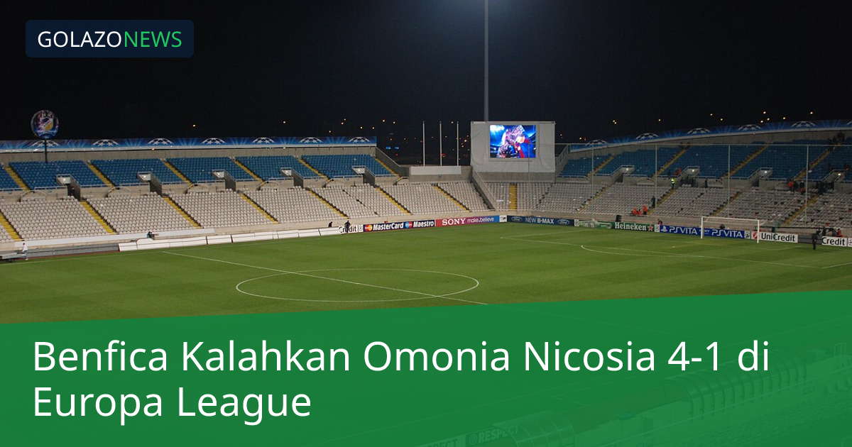 Benfica Kalahkan Omonia Nicosia 4-1 di Europa League