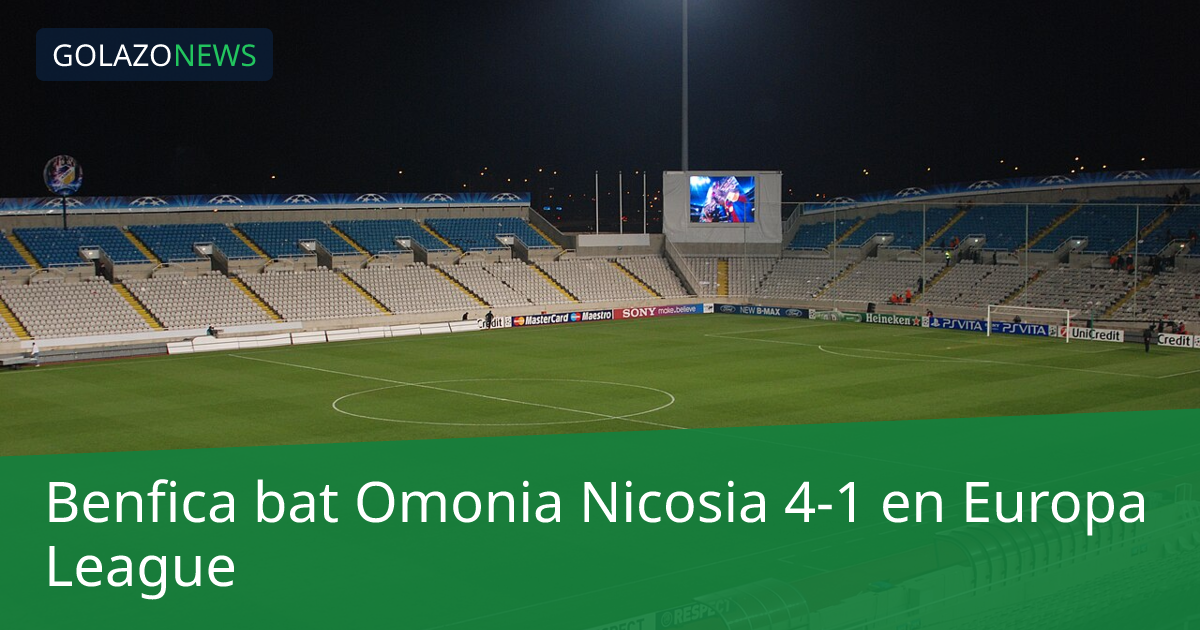 Benfica bat Omonia Nicosia 4-1 en Europa League