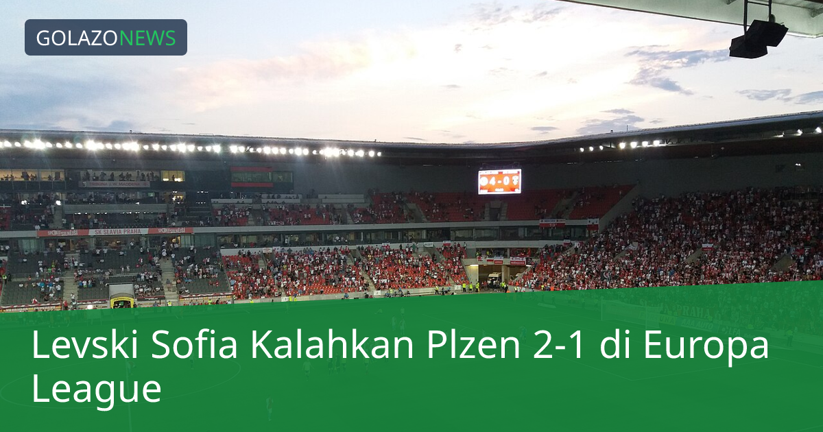 Levski Sofia Kalahkan Plzen 2-1 di Europa League