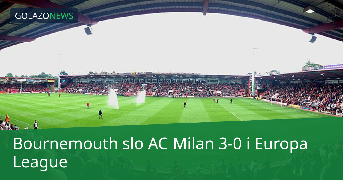Bournemouth slo AC Milan 3-0 i Europa League