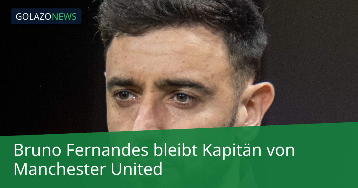 Bruno Fernandes bleibt Kapitän von Manchester United